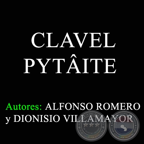 CLAVEL PYTITE - Autores: ALFONSO ROMERO y DIONISIO VILLAMAYOR